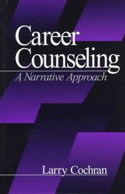 Career Counseling : A Narrative Approach