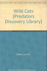 Wild Cats (Predators Discovery Library)