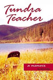 Tundra Teacher: A Memoir
