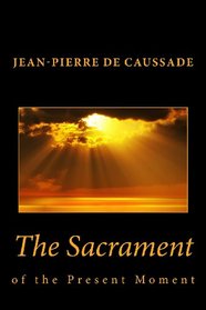 The Sacrament of the Present Moment