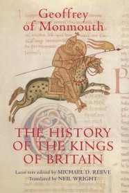 The History of the Kings of Britain: An edition and translation of the De gestis Britonum (Historia Regum Brittannie) (Arthurian Studies)
