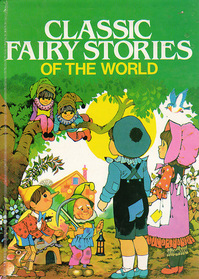 Classic Fairy Stories of the World