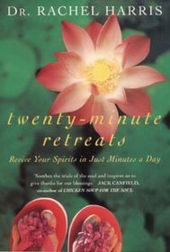 Twenty Minute Retreats: Revive Your Spirits in Just Minutes a Day (A Pan Self-Discovery Title)