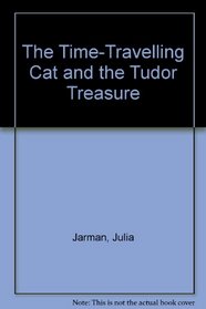 The Time Travelling Cat & the Tudor Treasure