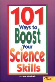 101 Ways To Boost Your Science Skills