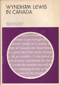Wyndham Lewis in Canada (Canadian literature series, 2)