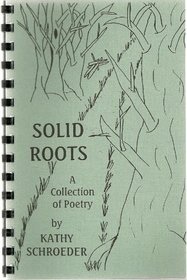 Solid roots: A collection of poetry