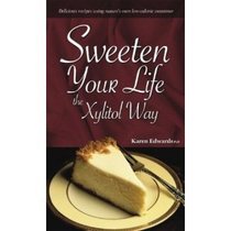 Sweeten your life the xylitol way