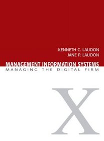 Management Information Systems: Managing the Digital Firm (10th Edition)