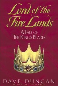 Lord of the Fire Lands: A Tale of the King's Blades (Tale of the King's Blades (Hardcover))