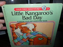 Little Kangaroo's Bad Day (Your First Adventure, No. 7)