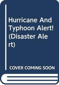 Hurricane And Typhoon Alert! (Disaster Alert)