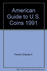 American Guide to U.S. Coins 1991