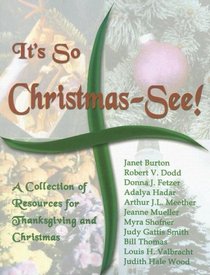 It's So Christmas-See!: A Collection of Resources for Thanksgiving and Christmas