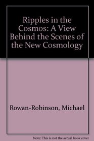Ripples in the Cosmos: A View Behind the Scenes of the New Cosmology