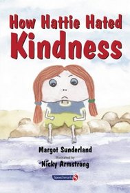 How Hattie Hated Kindness (Helping Children with Feelings)