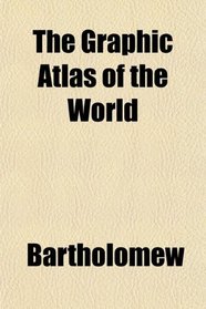 The Graphic Atlas of the World