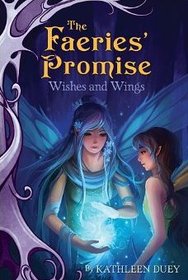 Wishes and Wings (Faeries' Promise, Bk 3)