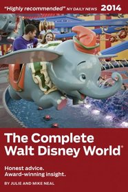 The Complete Walt Disney World 2014