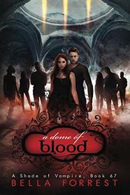 A Shade of Vampire 67: A Dome of Blood