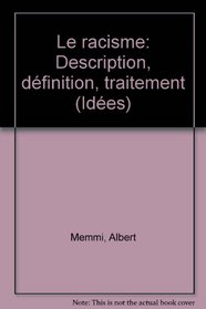 Le racisme: Description, definition, traitement (Collection Idees) (French Edition)