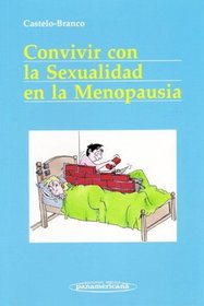 Convivir Con La Sexualidad En La Menopausia/ Coexisting With the Sexuality of Menopause (Spanish Edition)