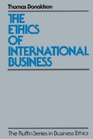The Ethics of International Business (The Ruffin Series in Business Ethics)