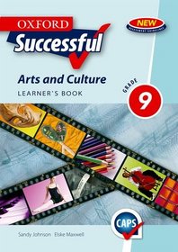 Oxford Successful Arts and Culture: Gr 9: Learner's Book