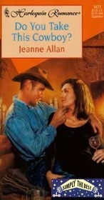 Do You Take This Cowboy? (Simply The Best) (Harlequin Romance, No 3471)