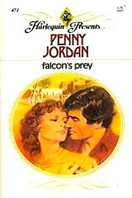 Falcon's Prey (Harlequin Presents, No 471)