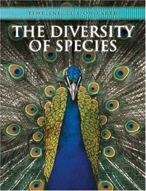 The Diversity of Species (Timeline: Life on Earth)