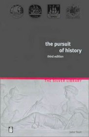 The Pursuit of History: Aims, Methods and New Directions in the Study of Modern History (3rd Edition)