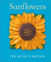 Sunflowers (Artist's Edition)