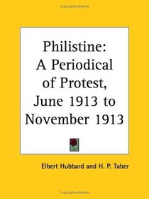 Philistine - A Periodical of Protest, June 1913 to November 1913