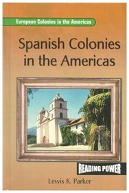 Spanish Colonies in the Americas (European Colonies in the Americas)
