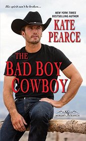 The Bad Boy Cowboy (Morgan Ranch, Bk 4)