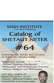 Catalog of Shetaut Neter: Ancient Egyptian Mysteries & African Religion & Philosphy