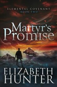 Martyr's Promise: A Paranormal Mystery Novel (Elemental Covenant)