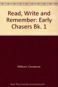 Read, Write and Remember: Early Chasers Bk. 1
