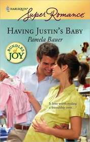 Having Justin's Baby (Bundles of Joy) (Harlequin Superromance, No 1481)