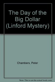The Day of the Big Dollar (Linford Mystery)
