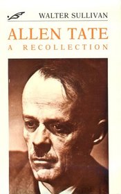 Allen Tate: A Recollection (Southern Literary Studies)