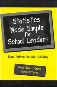 Statistics Made Simple for School Leaders: Data-Driven Decision Making : Data-Driven Decision Making