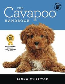 The Cavapoo Handbook: The Essential Guide for New & Prospective Cavapoo Owners (Canine Handbooks)
