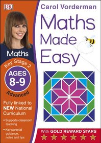 Maths Made Easy Ages 8-9 Key Stage 2 Advanced: Ages 8-9, Key Stage 2 advanced (Carol Vorderman's Maths Made Easy)