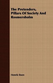 The Pretenders, Pillars Of Society And Rosmersholm