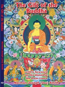 The Gift of the Buddha: A Happy Life