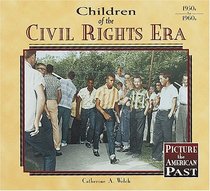 Children of the Civil Rights Era (Carter G Woodson Honor Book)