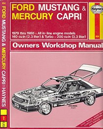 Ford Mustang and Mercury Capri 1979-88 All in-line Models Owner's Workshop Manual (Owners workshop manual)