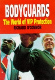 Bodyguards: The World of VIP Protection